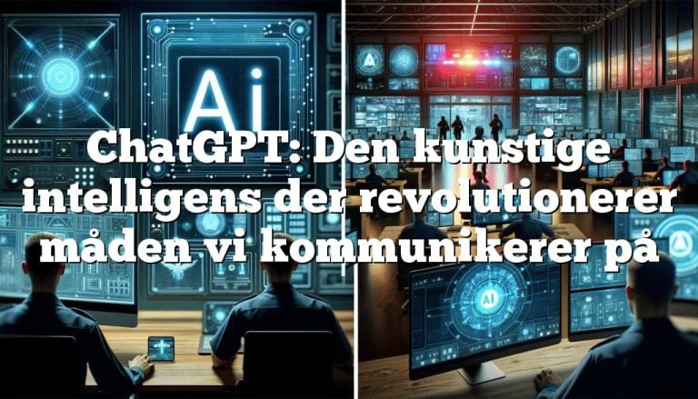 chatgpt den kunstige intelligens der revolutionerer måden vi kommunikerer på ChatGPT: Den kunstige intelligens der revolutionerer måden vi kommunikerer på