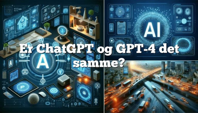 er chatgpt og gpt 4 det samme1 Er ChatGPT og GPT-4 det samme?